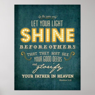 Ljuset skina bible verse Matthew 5:16 Poster