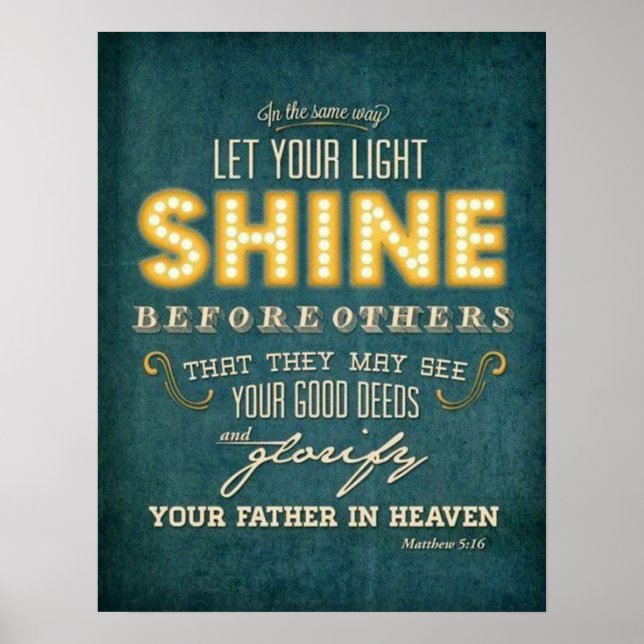 Ljuset skina bible verse Matthew 5:16 Poster (Framsidan)
