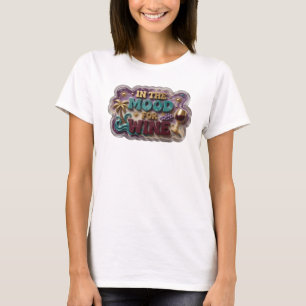 Ljusrosa PÅ HUMÖR FÖR VIN Tryck T Shirt