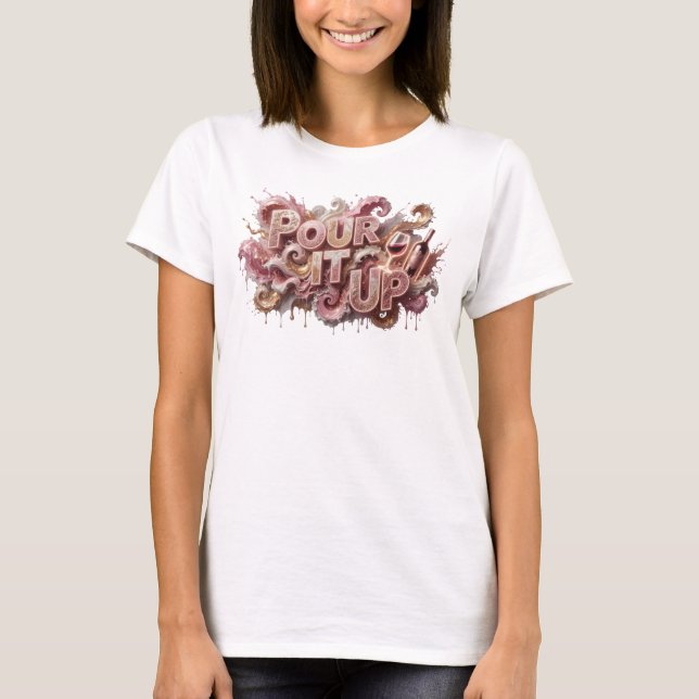 Ljusrosa POUR IT UP Tröjd design T Shirt (Framsida)