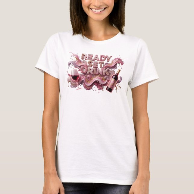 Ljusrosa READY SET DRINK Wearable Art T Shirt (Framsida)