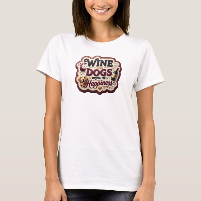 Ljusrosa VIN OCH HUNDAR GER MIG LYCKA T Shirt (Framsida)