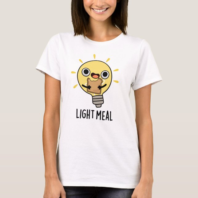 Ljust Meal-funny Electric Bulb Pun T Shirt (Framsida)