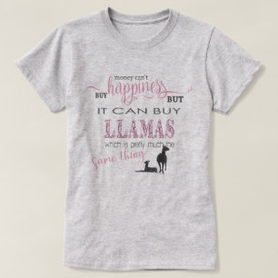 LLAMA ÄLSKARE   Pengar kan inte köpa lycka Tee Shirt