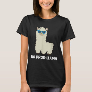 Llama Älskare - Prob-llama Alpaca No Probllama Pr T Shirt
