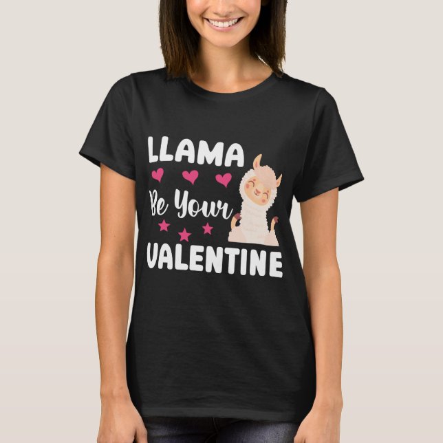 Llama är din Valentine Cute Llama Valentine T Shirt (Framsida)