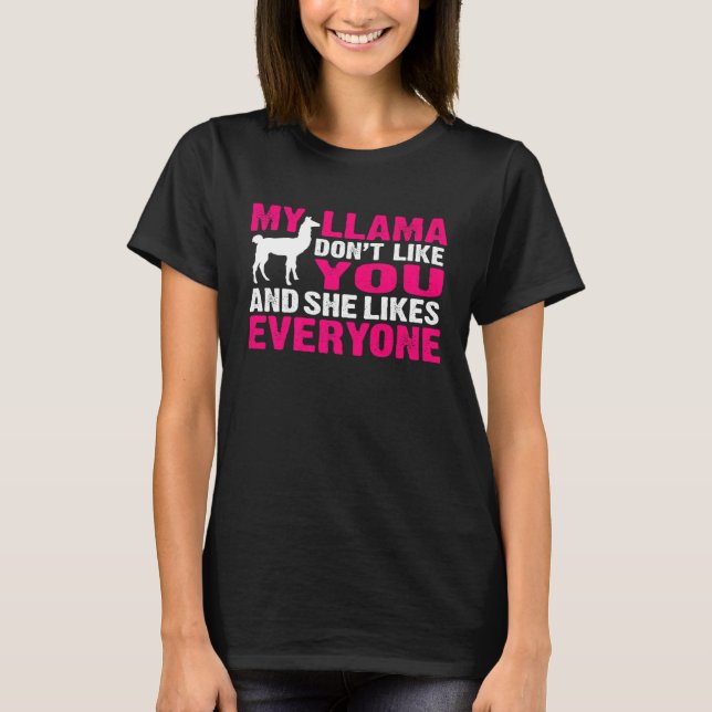 Llama citerar min Llama som inte gillar dig T Shirt (Framsida)