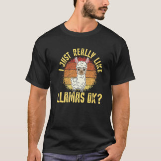 Llama, jag bara Verkligen som Llamas Ok Animal 3 T Shirt