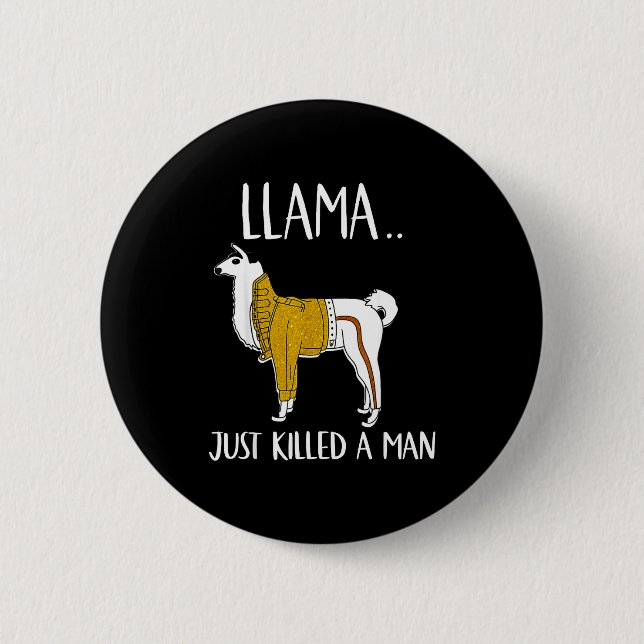Llama Just Killed A Man Funny Llama  Knapp (Framsida)