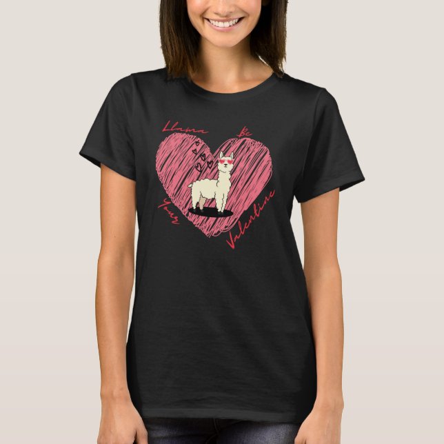 llama Lovable Valentine Saying llama be your valen T Shirt (Framsida)