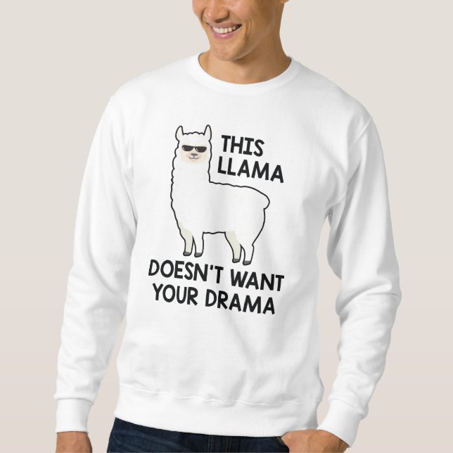 Llama vill inte ha din Drama Lång Ärmad Tröja (Framsida)