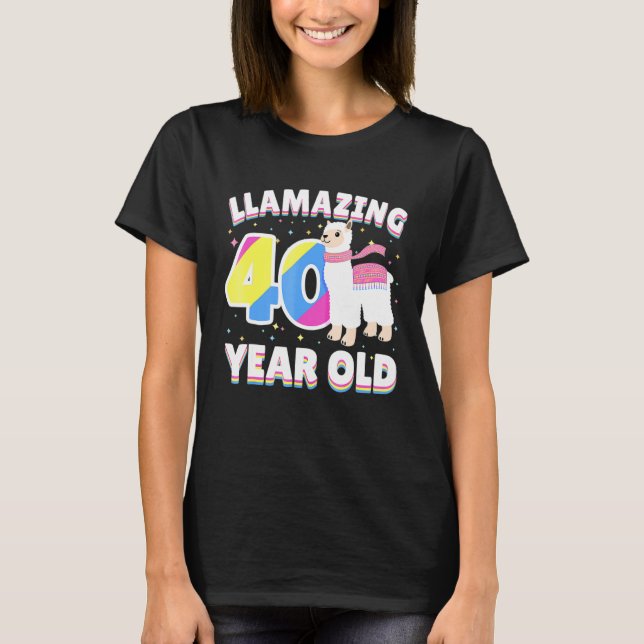 Llamazing Shirt 40:e födelsedagen 40 år gammal Lla T Shirt (Framsida)