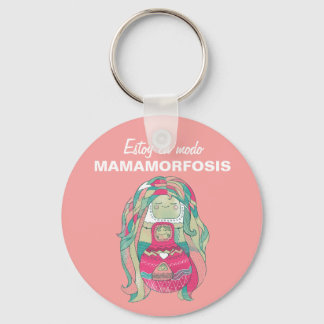 Llavero chapa 5 cm Estoy en modo Mamamorfosis Nyckelring
