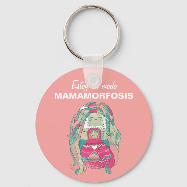 Llavero chapa 5 cm Estoy en modo Mamamorfosis Nyckelring (Framsida)