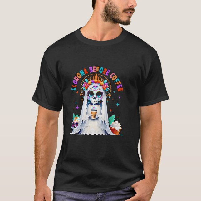 Llorona Före kaffeskräcken För manar kvinnor T Shirt (Framsida)