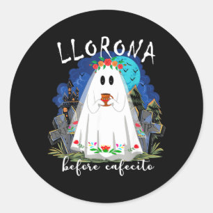 Llorona Innan cafecito Rolig spansk Halloween Runt Klistermärke