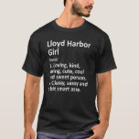 Lloyd Harbor Girl Ny New York Funny City-rot T Shirt<br><div class="desc">Lloyd Harbour Girl Ny New York Funny City Home Roots.</div>