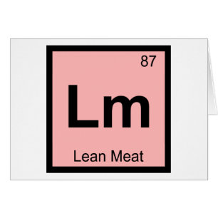 Lm - Magert kött kemi Periodiska systemets symbol Hälsningskort