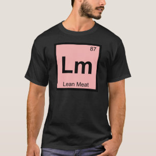 Lm - Magert kött kemi Periodiska systemets symbol T Shirt