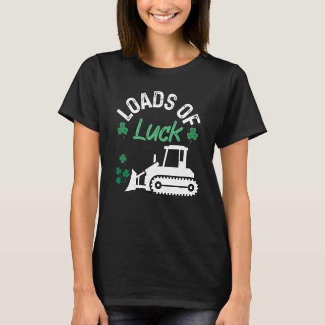 Load Of Luck Bulldozer Shamrock St Patricks Day Ki T Shirt (Framsida)
