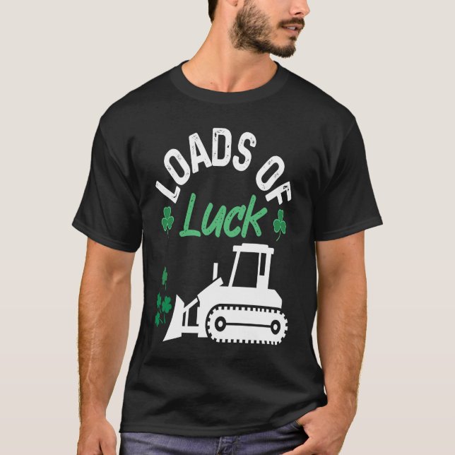 Load Of Luck Bulldozer Shamrock St Patricks Day Ki T Shirt (Framsida)