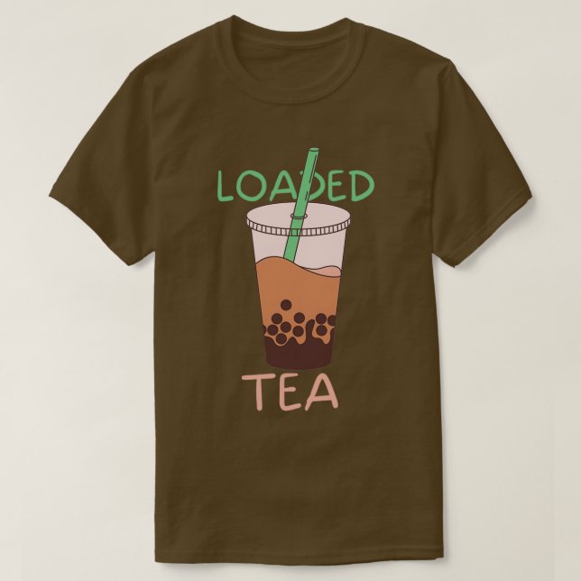 Loaded Tea Sticker T Shirt (Design framsida)