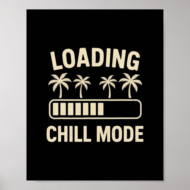 Loading Chill Mode Palm R Vacation Humor Tech Meme Poster (Framsidan)