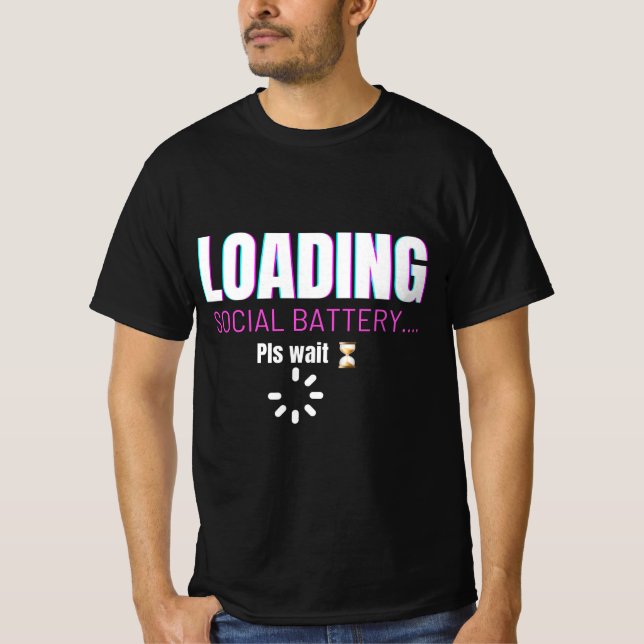 Loading Social Battery | Funny Introvert Humor Des T Shirt (Framsida)