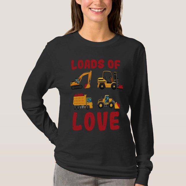 Loads Of Love Valentine's Day Cute Heavy Equipment T Shirt (Framsida)