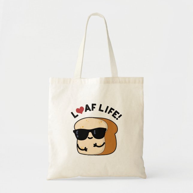 Loaf Life Funny Positive Bread Pun Tygkasse (Framsidan)