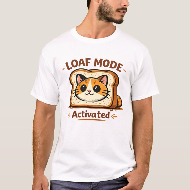 Loaf Mode Activated Bread Cat Cute Cartoon T Shirt (Framsida)