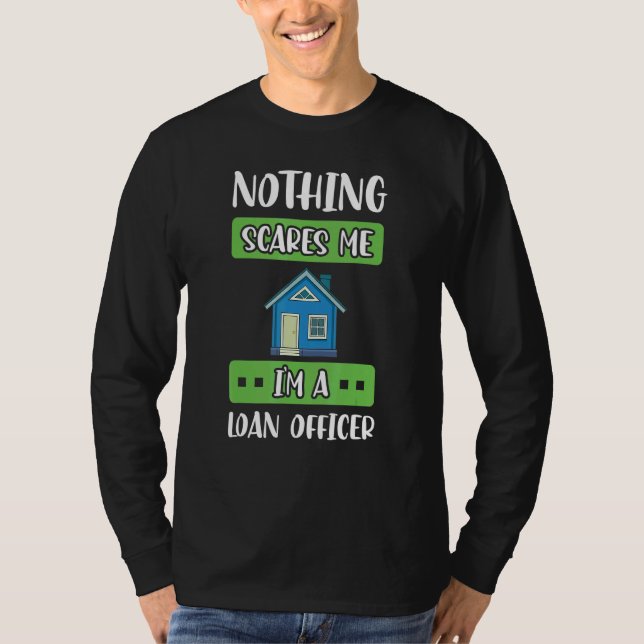 Loan Officer Assistant Mortgage Loan Lender Traini T Shirt (Framsida)