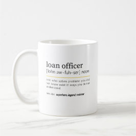 Loan Officer Noun Definition Office Humor Kaffemugg