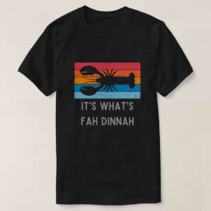 Lobster Det är Fah Dinnah-ynken T Shirt