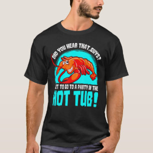 Lobster Hett Tub Seafood Shellfish Älskare Joke Gr T Shirt