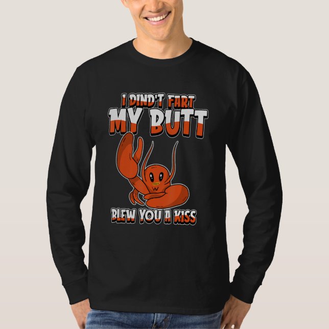 Lobster Humor  Seafood I Didnt Fart My Butt Blew Y T Shirt (Framsida)