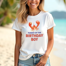 Lobster Parent of the Birthday Boy T-Shirt