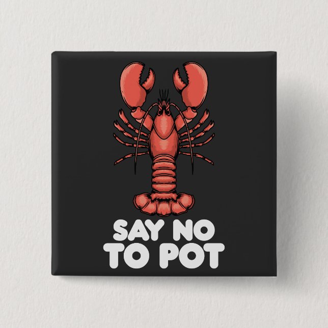 Lobster säger nej till Pot Knapp (Framsida)