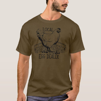 Local Egg Dealer Funny Bleached Chicken Älskare Fa T Shirt