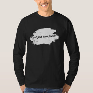 Local Lesbisk Lesbisk par Sarcastic Lesbisk Pri T Shirt