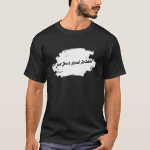 Local Lesbisk Lesbisk par Sarcastic Lesbisk Pri T Shirt