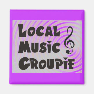 Local Music Groupie Magnet