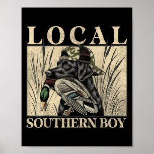 Local Southern Boy Anka jagar Svart lab utomhus Poster