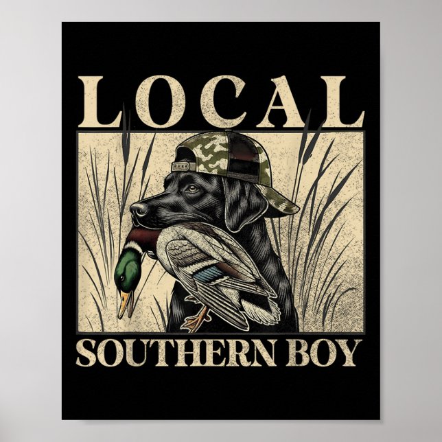 Local Southern Boy Anka jagar Svart lab utomhus Poster (Framsidan)