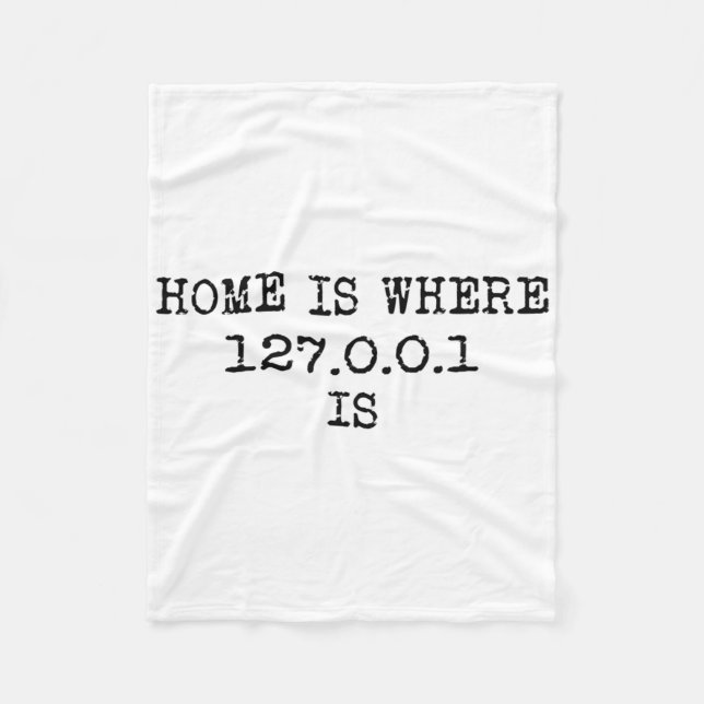 Localhost 127.0.0.1 - Hemmet är där 127.0.0.1 är  Fleecefilt (Framsidan)