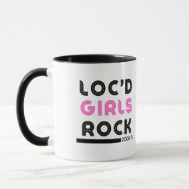 "Loc'd Girls Rock" Dreadlock Appreciation Mug Mugg