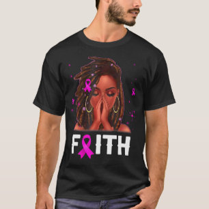 Loc'd Hair Black Woman Faith Breast Cancer T Shirt