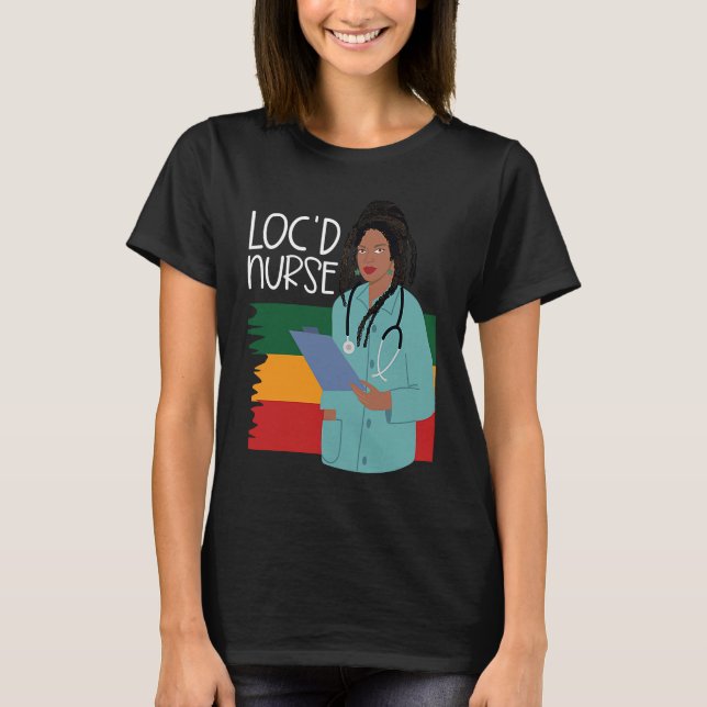 Locd Nurse  African American Nurse Healthcare Work T Shirt (Framsida)