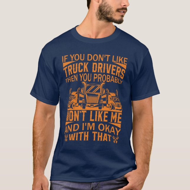 Lock Trucker Quote Big Rig med Lastbil-drivrutin T Shirt (Framsida)