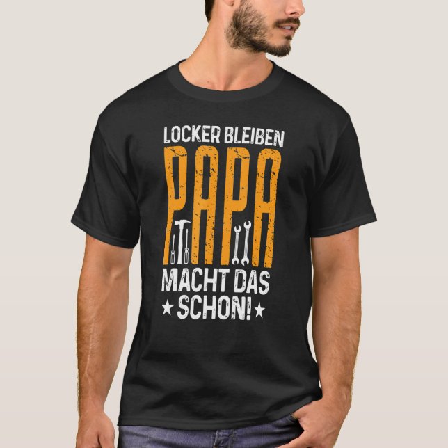 Locker Bleiben Pappa Macht Das Schon Fars dag T Shirt (Framsida)